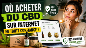 Lire la suite à propos de l’article Où acheter du CBD sur internet en toute confiance ?
